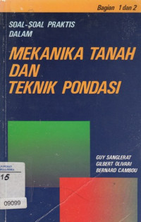 Mekanika Tanah & Teknik Pondasi: Soal-soal Praktis dalam