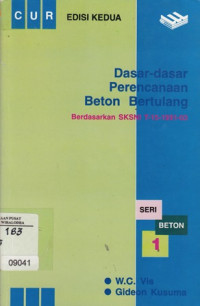 Dasar-Dasar Perencanaan Beton Bertulang: Seri Beton 1