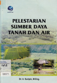 Pelestarian Sumber Daya Tanah dan Air