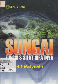 Sungai: Fungsi & Sifat-Sifatnya