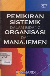 Pemikiran Sistematik Dalam Bidang Organisasi Dan Manajemen