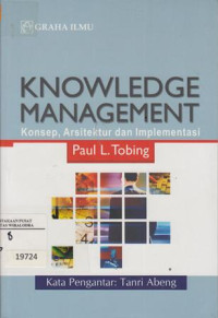 Knowledge Management Konsep, Arsitektur, dan Implementasi