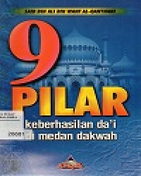 9 Pilar Keberhasilan Da'i Di medan Dakwah