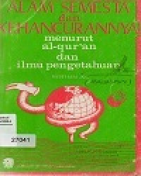 Alam Semesta dan Kehancurannya: menurut al-qur'an dan ilmu pengetahuan