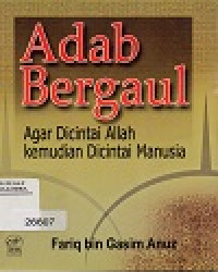 Adab Bergaul Agar Dicintai Allah Kemudian Dicintai Manusia