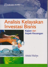 Analisis Kelayakan Investasi Bisnis: Kajian Dari Aspek Keuangan