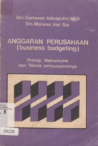 Anggaran Perusahaan (business budgeting) : Prinsip, mekanisme dan teknik penyusunannya