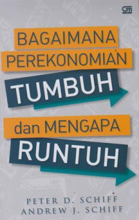 Bagaimana perekonomian tumbuh dan mengapa runtuh