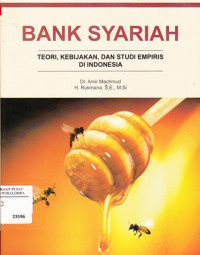 Bank Syariah: Teori, Kebijakan, Dan Studi Empiris Di Indonesia