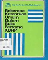 Beberapa Ketentuan Umum Dalam Buku Pertama KUHP