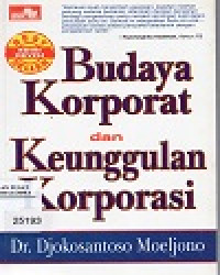 Budaya Korporat dan Keunggulan Korporasi