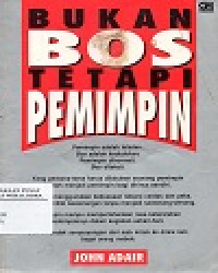 Bukan Bos Tetapi Pemimpin