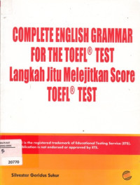 Coplete English Grammar For The Toefl , Test langkah jitu melejitkan score Toefl