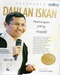 Dahlan Iksan Pemimpin Yang Happya