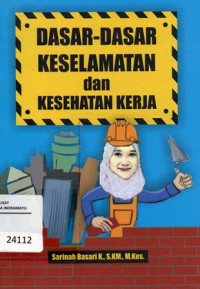 Dasar -Dasar Keselamatan Dan Kesehatan Kerja