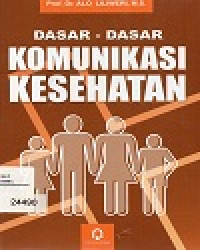 Dasar - Dasar Komunikasi Kesehatan