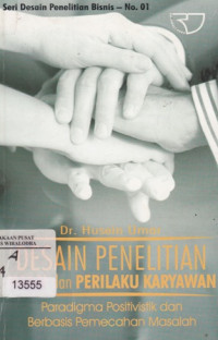 Desain Penelitian MSDM dan Perilaku karyawan : Paradigma Positivistik dan berbasis pemecahan masalah