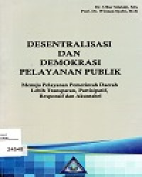 Desentralisasi Dan Demokrasi Pelayanan Publik