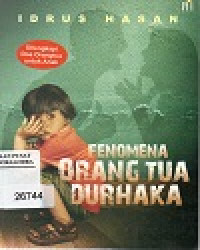 FENOMENA ORANG TUA DURHAKA