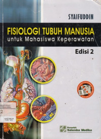 Fisiologi Tubuh Manusia: Untuk Mahasiswa Keperawatan