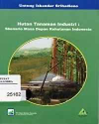 Hutan Tanaman Industri Skenario Masa Deapan Kehutanan Indonesia