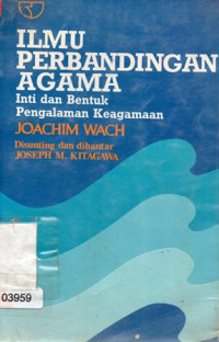 Ilmu Perbandingan Agama (Inti dan Bentuk Pengalaman Keagamaan)