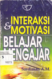 Interaksi & motivasi belajar mengajar