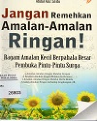 Jangan Remehkan Amalan-Amalan Ringan!