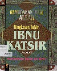 KEMUDAHAN DARI ALLAH 
Ringkasan Tafsir IBNU KATSIR JILID 1