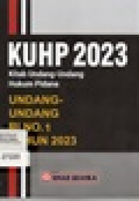 KUHP 2023 Undang - Undang RI No. 1 Tahun 2023