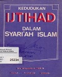 Kedudukan Ijtihad Dalam Syari'ah Islam