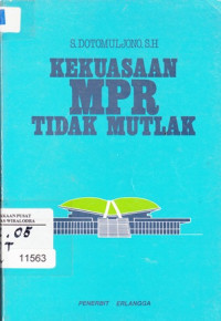 Kekuasaan MPR Tidak Mutlak