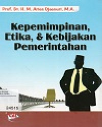 Kepemimpinan, Etika & Kebijakan Pemerintahan