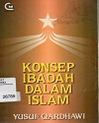 Konsep Ibadah Dalam Islam