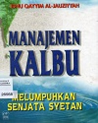 Manajemen Kalbu Melumpuhkan Senjata Syetan