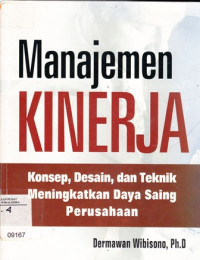 Manajemen Kinerja : Konsep ,Desain , Dan Teknik Meningkatkan Daya Saing Perusahaan