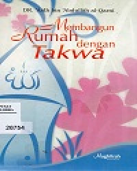 Membangun Rumah Dengan Takwa
