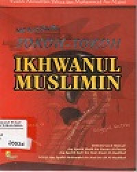 Mengenal Tokoh-Tokoh Ikhwanul Muslimin