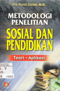 Metodologi penelitian sosial dan pendidikan