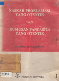 Naskah Proklamasi Yang Otentik Dan Rumusan Pancasila Yang Otentik