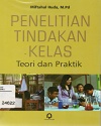 Penelitian Tindakan Kelas Teori dan Praktek