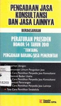 Pengadaan Jasa Konsultasi Dan Jasa Lainya Berdasarkan Peraturan Presiden Nomor 54 Tahun 2010 Tentang Pengadaan Barang/Jasa Pemerintah