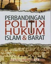 Perbandingan Politik Hukum Islam & Barat