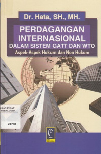 Perdagangan Internasional dalam sistem GATT dan WTO