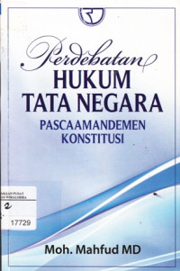 Perdebatan Hukum Tata Negara: Pasca Amandemen Konstitusi