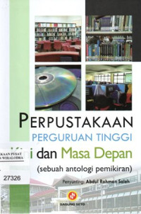 Perpustakaan Perguruan Tinggi Kini Dan Masa Depan