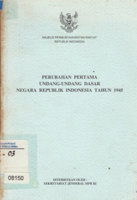 Perubahan Pertama Undang-Undang Dasar Negara Republik Indonesia Tahun 1945