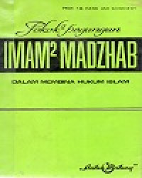 Pokok-Pokok Pegangan Imam-Imam Madzhab Dalam Membina Hukum Islam ll