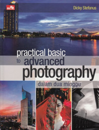 Practical Basis to advanced photography dalam dua minggu