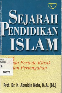 Sejarah Pendidikan Islam Pada Periode Klasik Dan Pertengahan